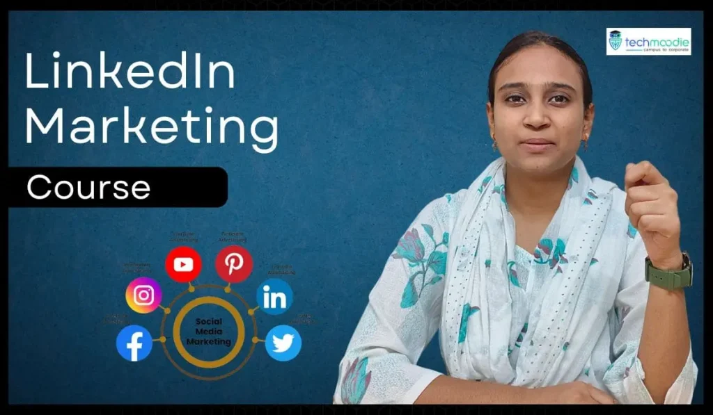 Linkedin marketing course by techmoodie